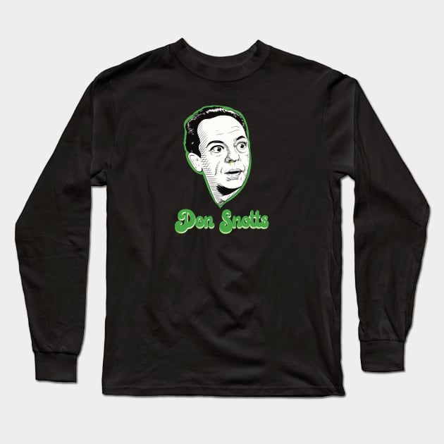 Don Snotts Long Sleeve T-Shirt by @johnnehill